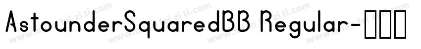AstounderSquaredBB Regular字体转换